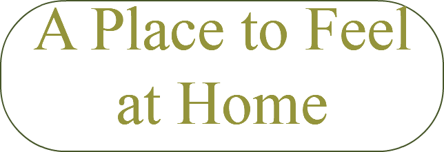 A Place to Feel at Home